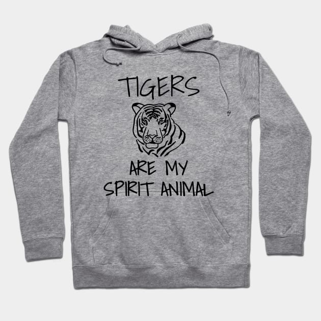 Tigers Are My Spirit Animal Hoodie by LunaMay